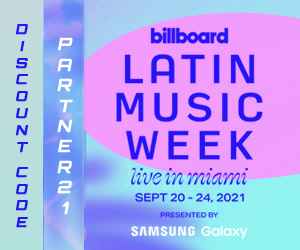 BILLBOARD LATIN MUSIC WEEK 2021  LIVE IN MIAMI FAENA FORUM SEPTEMBER 20-24, 2021