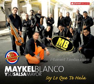 Maykel Blanco y Salsa Mayor Soy lo que te hala