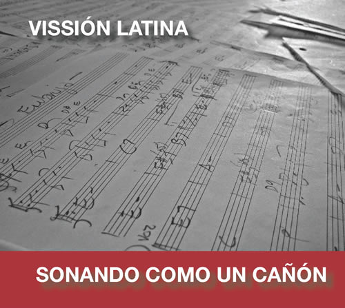 Vission Latina - Sonando Como Un Cañon