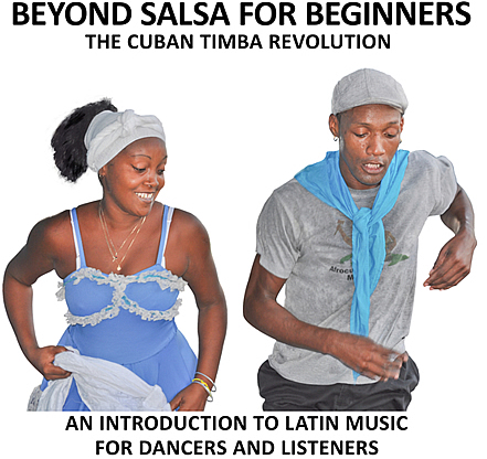 Beyond Salsa For Beginners - Cuban music news - Noticias de musica cubana