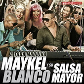 Maykel Blanco y Salsa Mayor "A Toda Máquina"