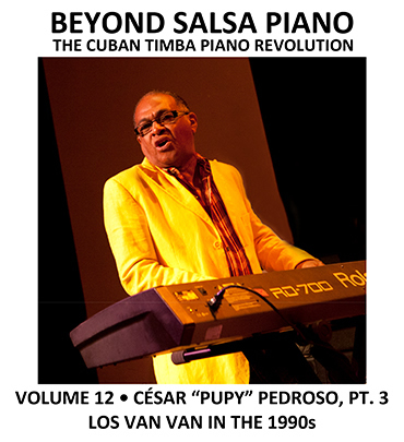 Beyond Salsa Piano, Vol. 12 -- Pupy Pedroso, Pt. 3 - Los Van Van