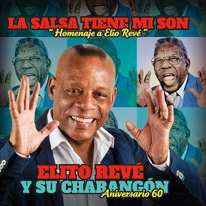 Elito Revé y su Carangón - La Salsa Tiene Mi Son