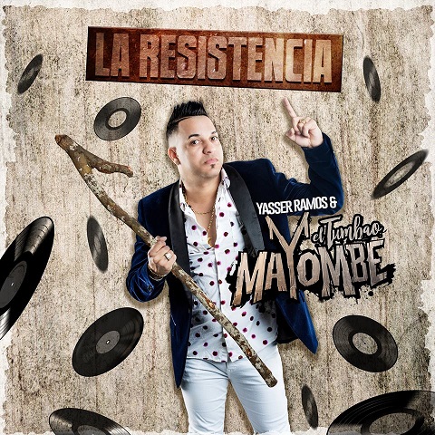Yasser Ramos & El Tumbao Mayombe - "La Resistencia"