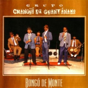 Bongo de monte - Changui de Guantanamo