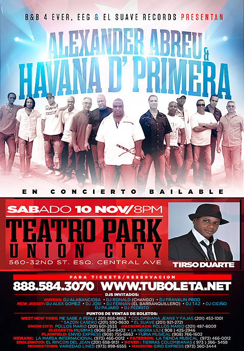 Alexander Abreu & Havana D' Primera en Concierto Bailable, Invitado Especial. , Tirso Duarte , ex-vocalista de Charanga Habanera y Cesar "Pupy" Pedroso. Teatro Park de Union City, NJ.