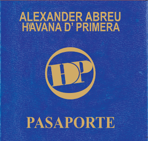 Havana D'Primera - Pasaporte