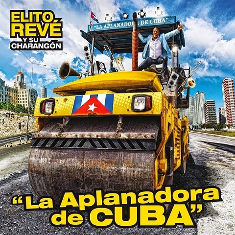 Elito Revé y su Charangón - La aplanadora de Cuba