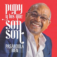 Pasandola Bien - Pupy y Los Que Son Son