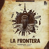 La Frontera - barbaro Fines y su Mayimbe