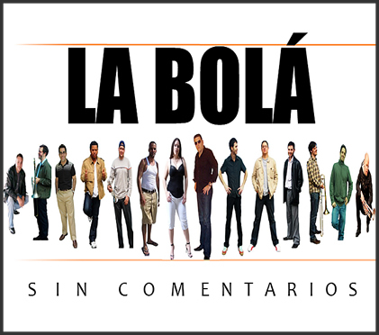 Sin Comentarios - La Bolá