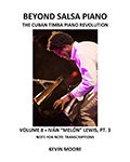 Beyond Salsa Piano - The Cuban Timba Piano Revolution, Volume 8 - by Kevin Moore
